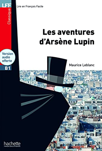Les Aventures D'Arsene Lupin + CD Audio MP3 (B1): H.LECT.CLASS. (Lff (Lire En Francais Facile))